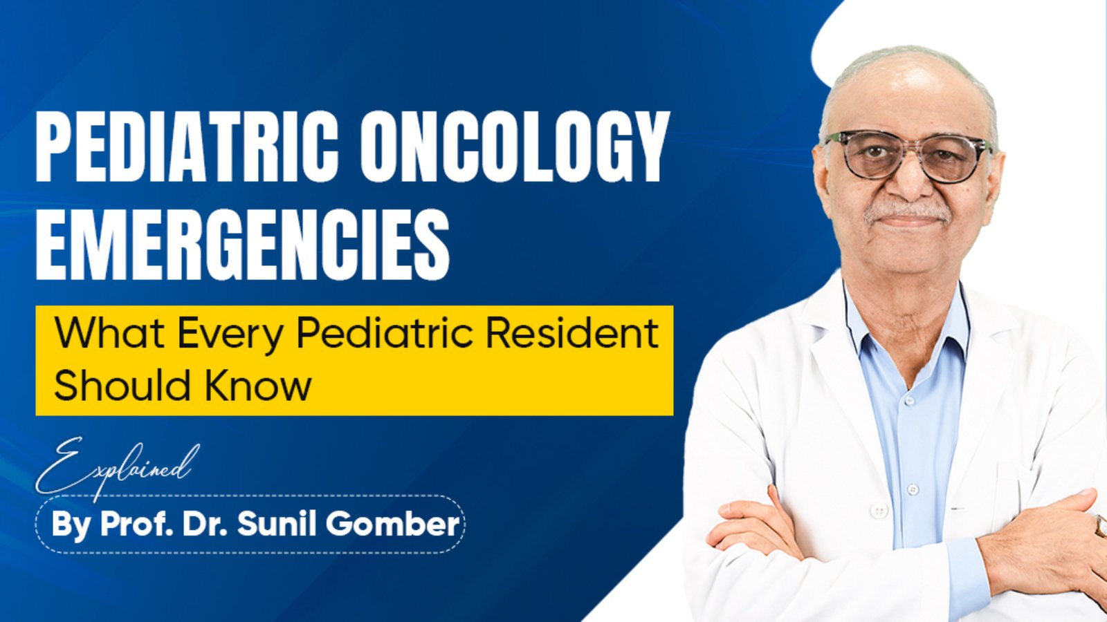 Pediatric Oncology Emergencies By Prof. Dr. Sunil Gomber