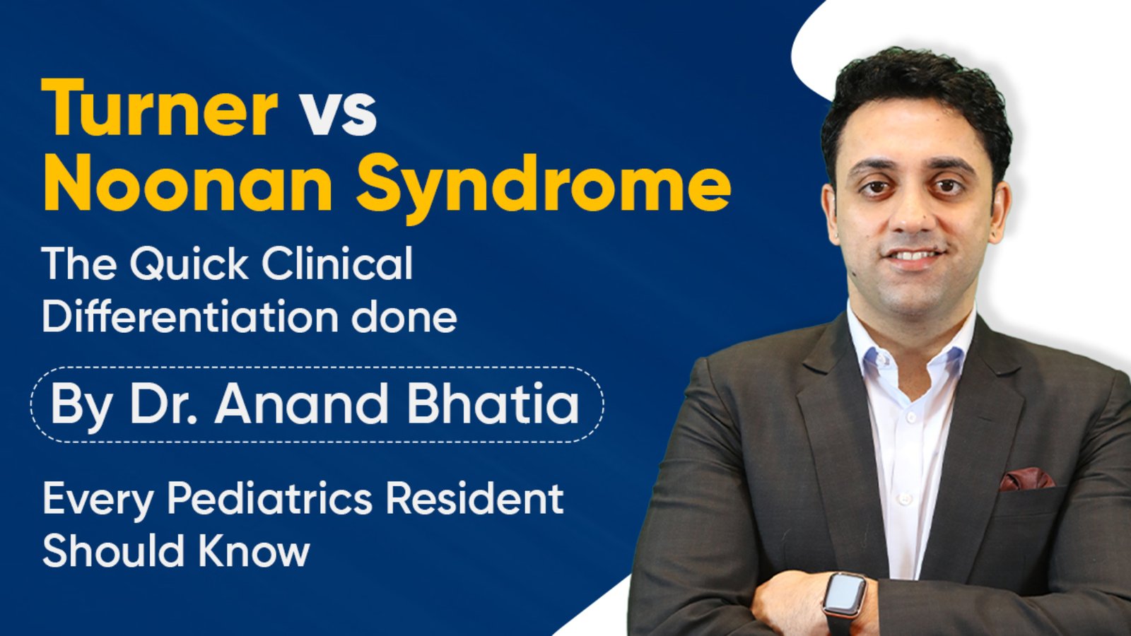 Turner vs Noonan Syndrome By Dr. Anand Bhatia